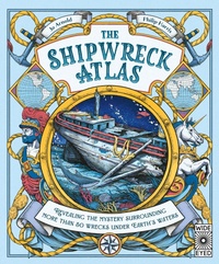 Enlarge image Cover: The Shipwreck Atlas - Wide Eyed Editions