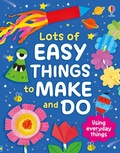 Cover: Lots of Easy Things to Make and Do - Usborne Publishing Ltd