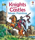 Cover: Knights and Castles Magic Painting - Usborne Publishing Ltd