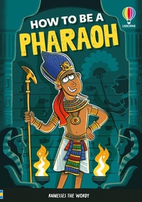 Enlarge image Cover: How to be a Pharaoh - Usborne Publishing Ltd