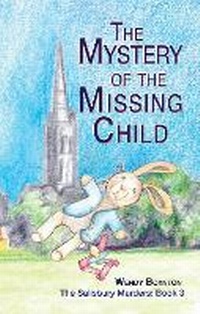 Abbildung von: The Mystery of the Missing Child - The Choir Press
