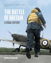 Enlarge image Cover: The Battle of Britain: A Visual History - Imperial War Museum