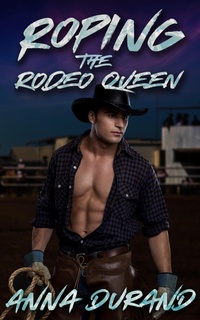 Enlarge image Cover: Roping the Rodeo Queen (All-American Men, #2) - Jacobsville Books