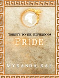 Cover: Pride (Tribute to the Alphagods, #4) - Myranda Rae