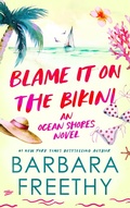 Cover: Blame It On The Bikini (Ocean Shores, #4) - Barbara Freethy