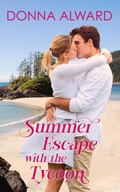 Cover: Summer Escape with the Tycoon (Happy Ever Afters, #4) - Donna Alward