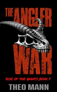 Enlarge image Cover: The Angler War (Rise of the Giants, #7) - The Invisible Publishing Company