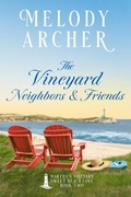 Cover: The Vineyard Neighbors and Friends: Women's Fiction Clean Romance Mystery (Martha's Vineyard Sweet Beach Cove, #2) - Memorable Fiction Books