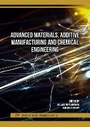 Cover: Advanced Materials, Additive Manufacturing and Chemical Engineering - Trans Tech Publications Ltd