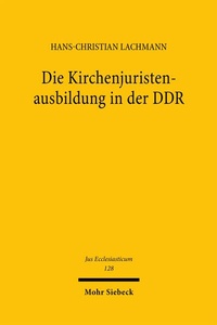 Abbildung von: Die Kirchenjuristenausbildung in der DDR - Mohr Siebeck