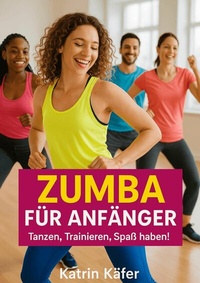 Abbildung von: Zumba für Anfänger - epubli