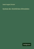Cover: System der christlichen Sittenlehre - Antigonos Verlag