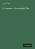 Cover: Die Kyklopen ein historisches Volk - Antigonos Verlag