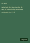 Cover: Zeitschrift des Harz-Vereins fuer Geschichte und Altertumskunde - Antigonos Verlag