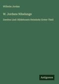 Cover: W. Jordans Nibelunge - Antigonos Verlag