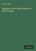 Cover: Suggestive Outline Bible Studies and Bible Readings - Antigonos Verlag