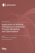 Cover: Application of Artificial Intelligence in Industrial Process Modelling and Optimization - MDPI AG