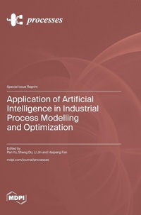 Enlarge image Cover: Application of Artificial Intelligence in Industrial Process Modelling and Optimization - MDPI AG
