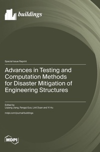 Enlarge image Cover: Advances in Testing and Computation Methods for Disaster Mitigation of Engineering Structures - MDPI AG