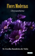 Cover: Flores Modernas - Chrysanth&egrave;me - Lebooks Editora