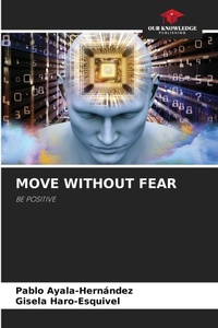 Abbildung von: Move Without Fear - Our Knowledge Publishing