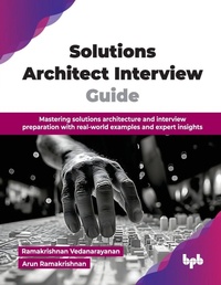 Abbildung von: Solutions Architect Interview Guide - BPB Publications