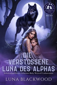 Abbildung von: Die Verstoßene Luna des Alphas - Prism Literary