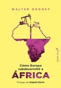 Cover: C&oacute;mo Europa subdesarroll&oacute; a &Aacute;frica - CAPIT&Aacute;N SWING LIBROS