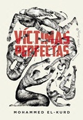 Cover: V&iacute;ctimas perfectas y la pol&iacute;tica del encanto - CAPIT&Aacute;N SWING LIBROS