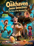 Cover: The Oakhaven Junior Detectives and the Case of the Bouncing Egg - silver pen