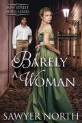 Cover: Barely a Woman (Bow Street Beaus, #2) - LightSurge Publishing