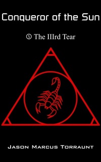 Enlarge image Cover: Conqueror of the Sun - Book 5 - The IIIrd Tear - Jason Marcus Torraunt
