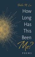 Cover: How Long Has This Been Me? - Wipf and Stock Publishers