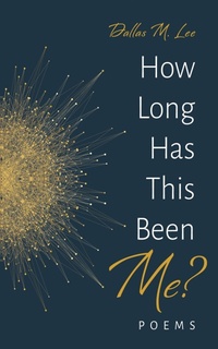 Enlarge image Cover: How Long Has This Been Me? - Wipf and Stock Publishers