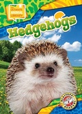 Cover: Hedgehogs - Blastoff! Readers Level 2