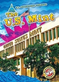 Cover: The U.S. Mint - Blastoff! Readers Level 3
