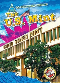 Enlarge image Cover: The U.S. Mint - Blastoff! Readers Level 3