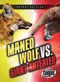 Cover: Maned Wolf vs. Giant Anteater - Torque