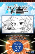 Cover: My Adventurer Life: I Became the Strongest Magic-Refining Sage in a New World #037 - Square Enix