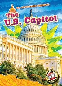 Enlarge image Cover: The U.S. Capitol - Blastoff! Readers Level 3
