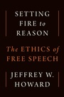 Cover: Setting Fire to Reason - University of Pittsburgh Press