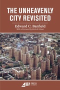 Cover: The Unheavenly City Revisited - AEI Press