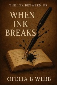 Enlarge image Cover: When Ink Breaks - Ofelia B Webb
