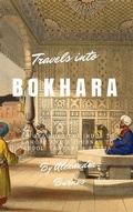 Cover: Travels Into Bokhara - Enhanced Media Publishing