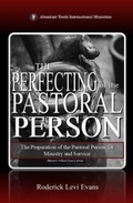 Cover: The Perfecting of the Pastoral Person - Abundant Truth Publishing