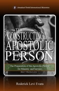 Cover: The Constructing of the Apostolic Person - Abundant Truth Publishing