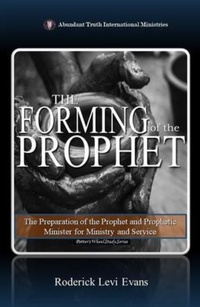Enlarge image Cover: The Forming of the Prophet - Abundant Truth Publishing