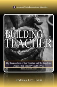 Enlarge image Cover: The Building of the Teacher - Abundant Truth Publishing