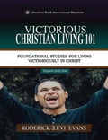 Cover: Victorious Christian Living 101 - Abundant Truth Publishing