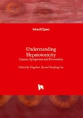 Cover: Understanding Hepatotoxicity - Causes, Symptoms and Prevention - IntechOpen